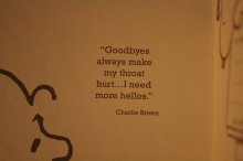 Goodbyes my throat hurt, i need more hellos - Charlie Brown.jpg